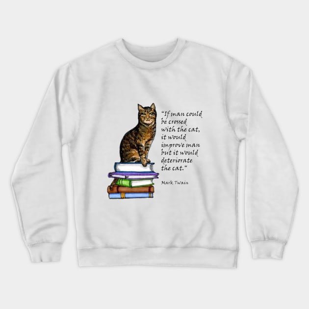 Mark Twain Cat Quote Crewneck Sweatshirt by katydidkay